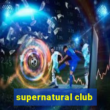 supernatural club